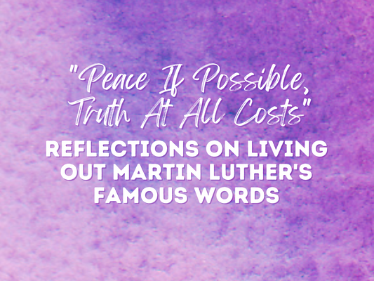 Peace if Possible Truth At All Costs Martin Luther Quote Graphic Women's Christian T-Shirt Christian Lifestyle Blog Post