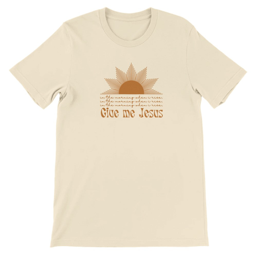 Give Me Jesus Shirt, Hymn T-Shirt, Worship Gifts for Her, Minimalist Faith Tee, Boho Faith T-Shirt, In the Morning When I Rise, Jesus Outfit