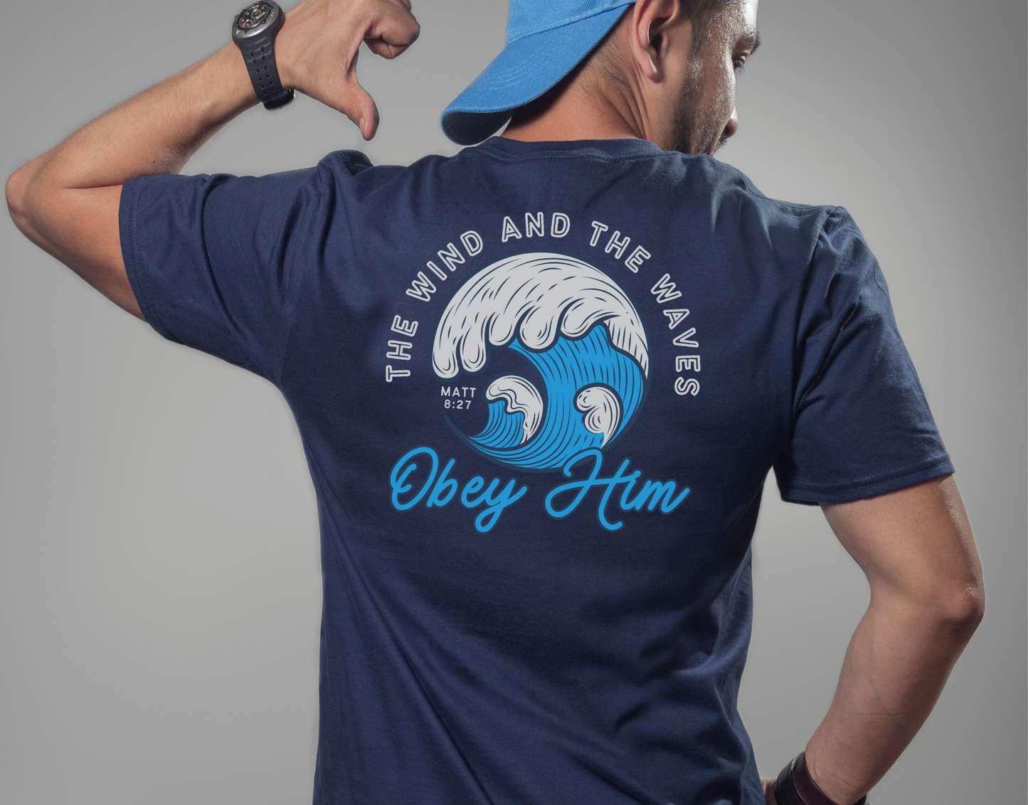 The Wind and the Waves Obey Him Matthew 8:27 Front and Back Design Christian Men's T-Shirt