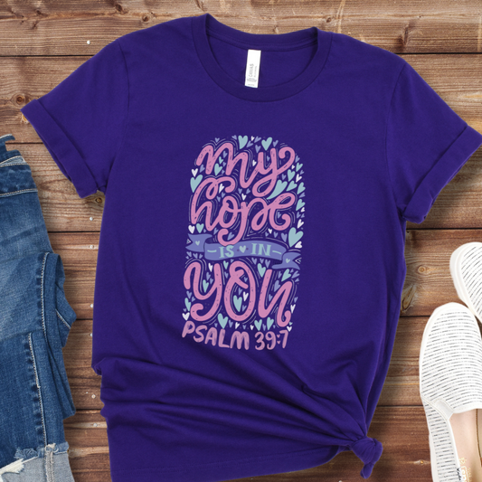 My Hope Is In You, Scripture Quotes Tee, Bible Verse Ladies T, Trendy Church Outfit, Biblical T for Mom, Godly Gifts for Her, Jesus Lover Ts