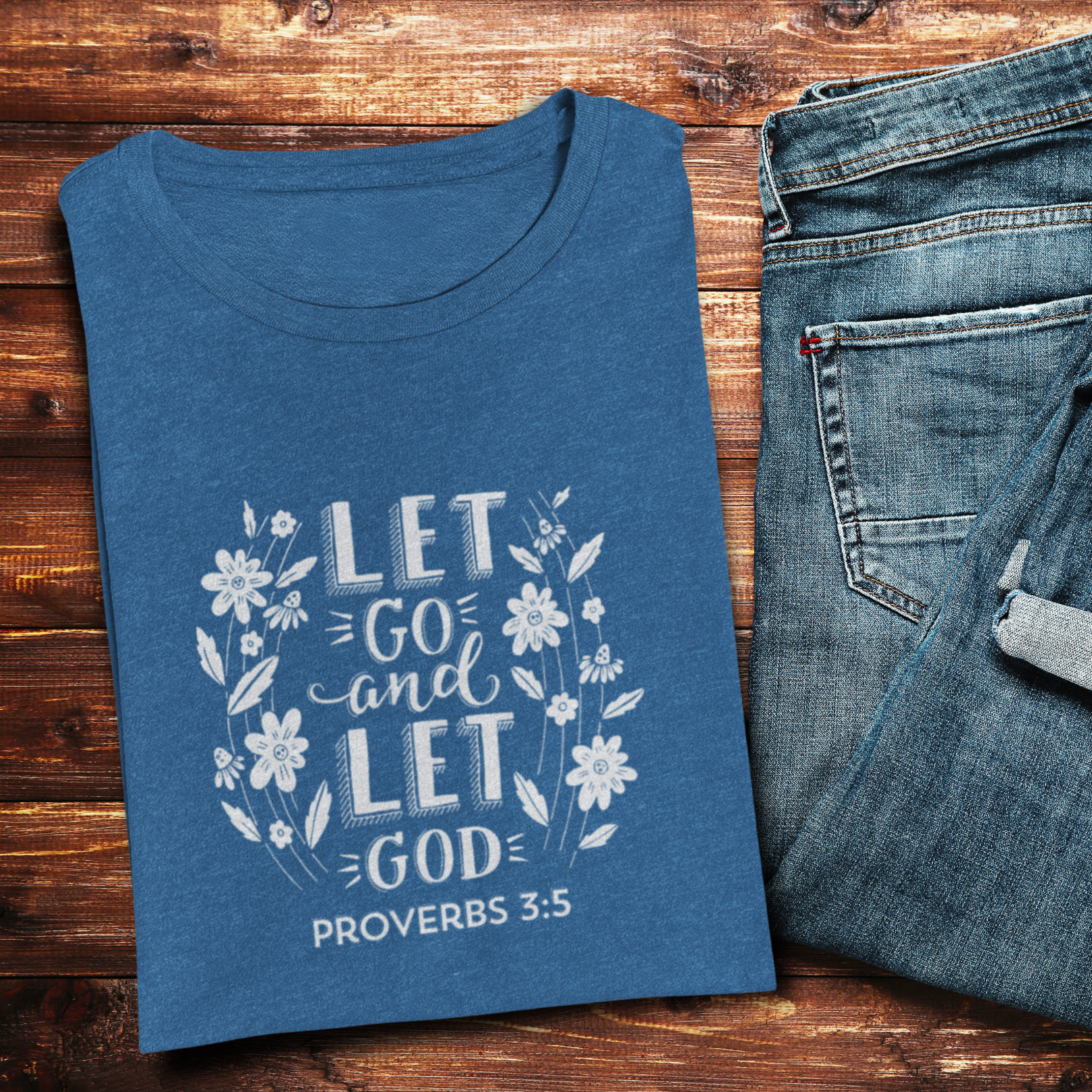 Let Go and Let God Proverbs 3:5 Christian Women's T-Shirt