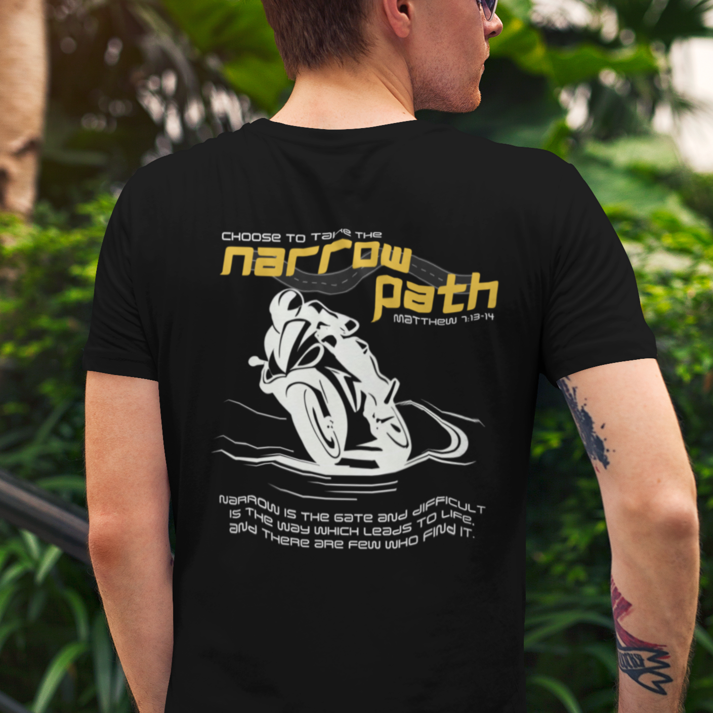 Take The Narrow Path Matthew 7:13-14 Motorcycle Front and Back Design Christian Men's T-Shirt