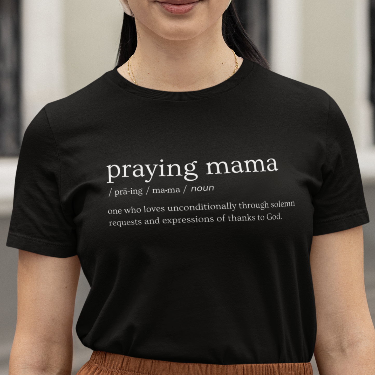 Praying Mama Definition T-Shirt for Moms, Religious Mothers Day Apparel Gifts, Faith Tees for Mom, Giftable Christian Apparel, Prayer Shirts