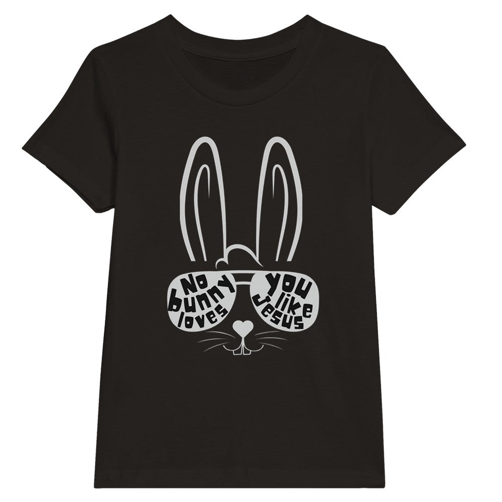 No Bunny Loves You Like Jesus, Cute Faith-Based Easter Tee, Christian Shirt with Rabbit, Animal Ears and Sunglasses Tee, Boy Girl Jesus Gift.