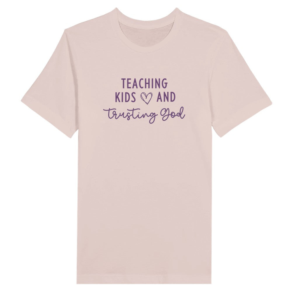 Teaching Kids and Trusting God Women's Christian T-Shirt For Teachers