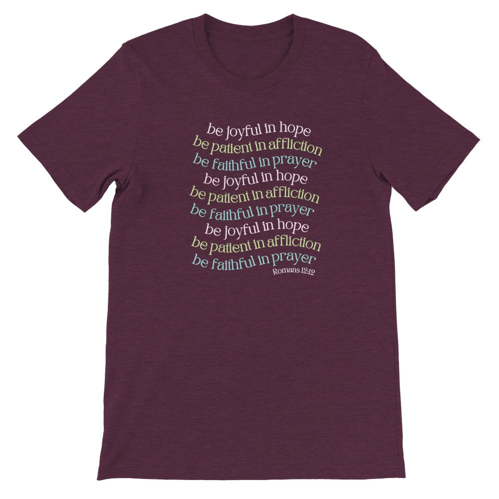 Romans 12:12 Shirt, Scripture Quotes Tee, Bible Sayings TShirt, Christian Merch, Joyful in Hope, Biblical Tee for Her, Colorful Jesus Shirt