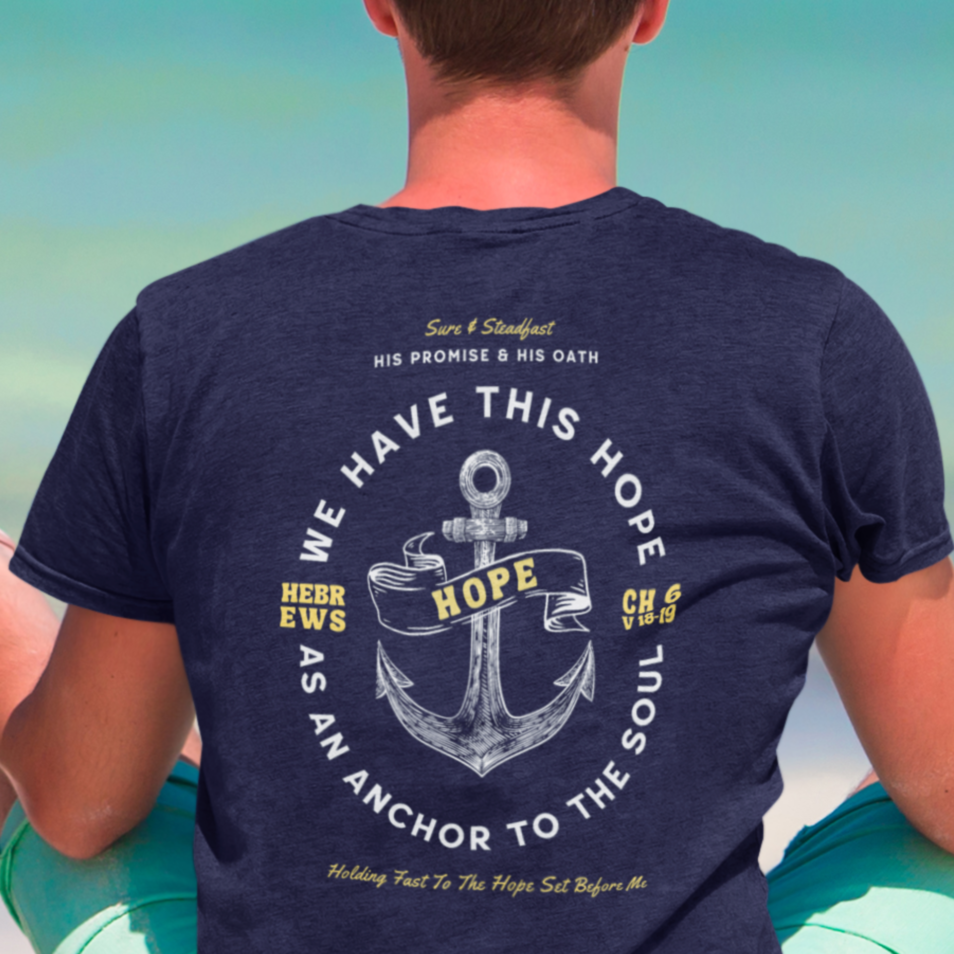 We Have This Hope Hebrews 6:18-19 Anchor Front and Back Design Christian Men's T-Shirt