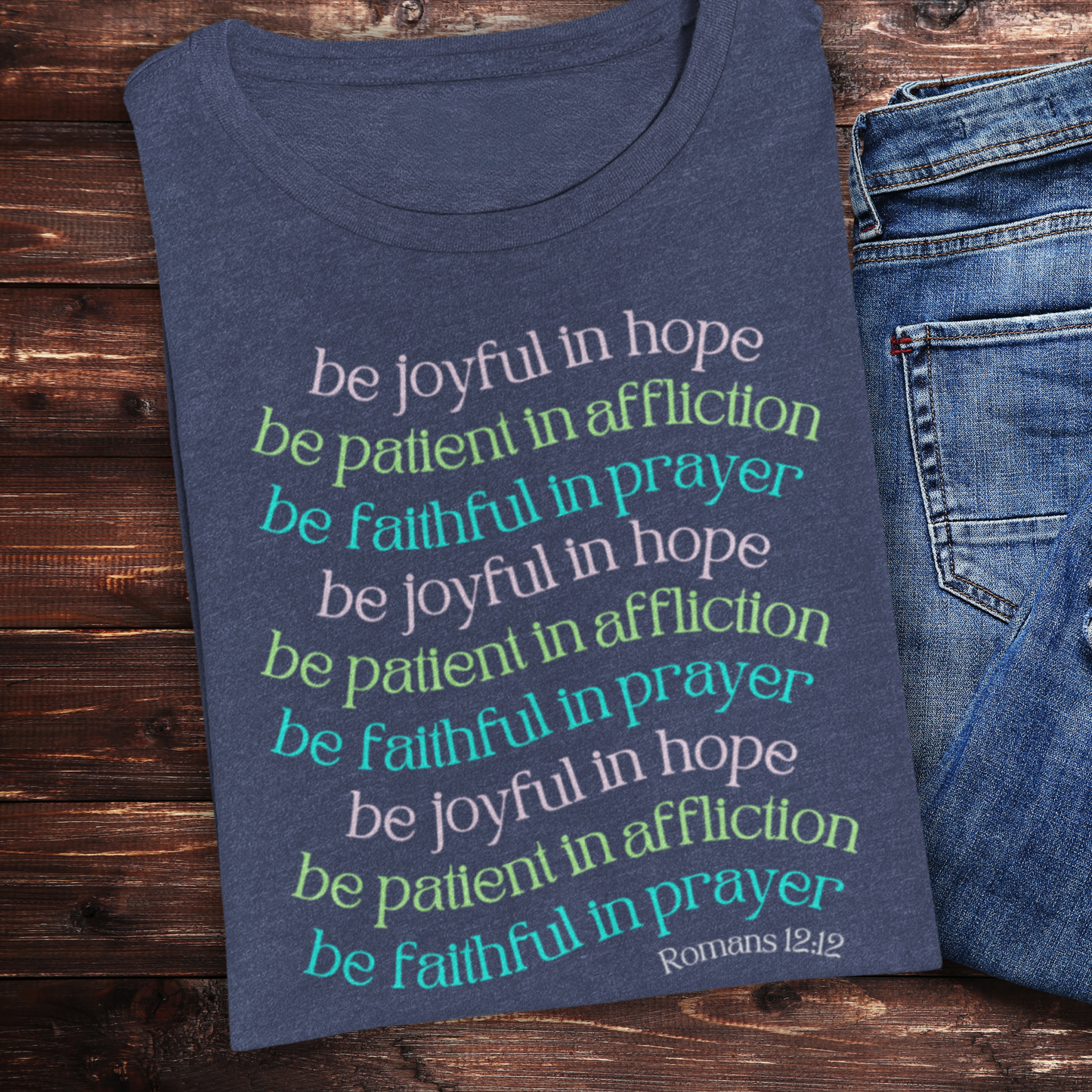 Romans 12:12 Shirt, Scripture Quotes Tee, Bible Sayings TShirt, Christian Merch, Joyful in Hope, Biblical Tee for Her, Colorful Jesus Shirt