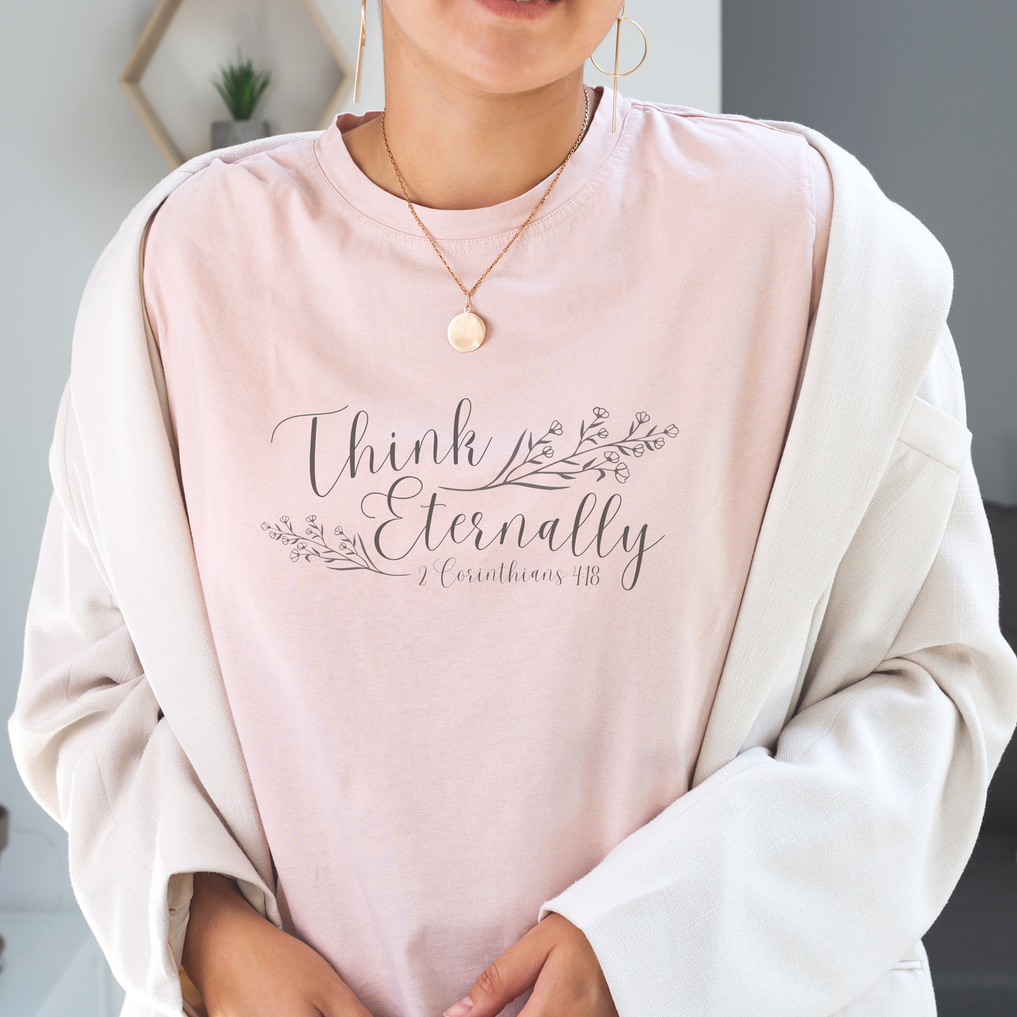 Think Eternally Corinthians 4:18 Christian Women's T-Shirt | Unisex Fit Crewneck