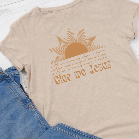 Give Me Jesus Shirt, Hymn T-Shirt, Worship Gifts for Her, Minimalist Faith Tee, Boho Faith T-Shirt, In the Morning When I Rise, Jesus Outfit